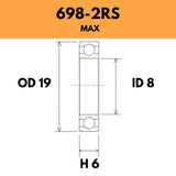 698-2RS Max Bearing - 19OD X 8ID X 6H